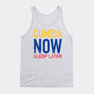 Cumbia now sleep later Tank Top